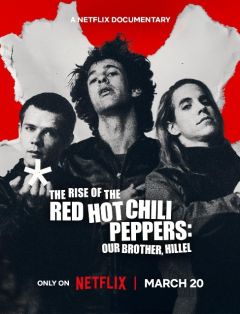 Восхождение Red Hot Chili Peppers: Наш брат Хиллел (2026)