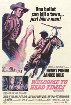 Фильм Добро пожаловать в Тяжелые Времена (1967)